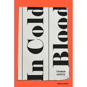 In Cold Blood -- Truman Capote